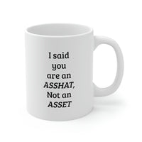 Load image into Gallery viewer, Proud Gifts Accountant Mug - I said you are an asshat, Not an asset Coffee Cup - Funny Tax Accounting Christmas and Sarcasm For Men Women Coworker Friend
