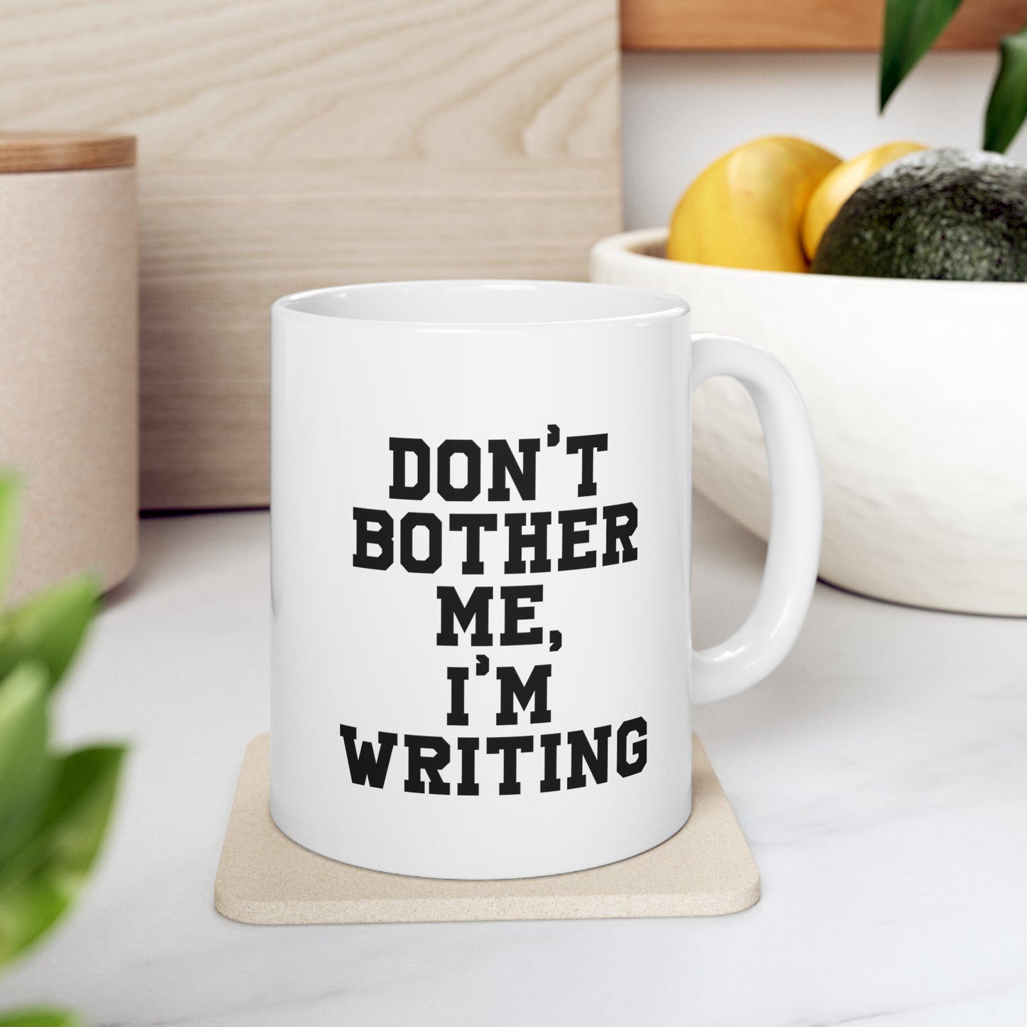 Funny Writer Gifts - Don’t Bother Me, I’m Writing - Perfect Funny Mugs For Men & Women