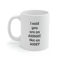 Load image into Gallery viewer, Proud Gifts Accountant Mug - I said you are an asshat, Not an asset Coffee Cup - Funny Tax Accounting Christmas and Sarcasm For Men Women Coworker Friend
