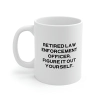 Load image into Gallery viewer, Unique Law enforcement officer Gifts, Retired Law Enforcement Officer. Figure It Out, Cool Holiday 11oz 15oz Mug From Colleagues 2
