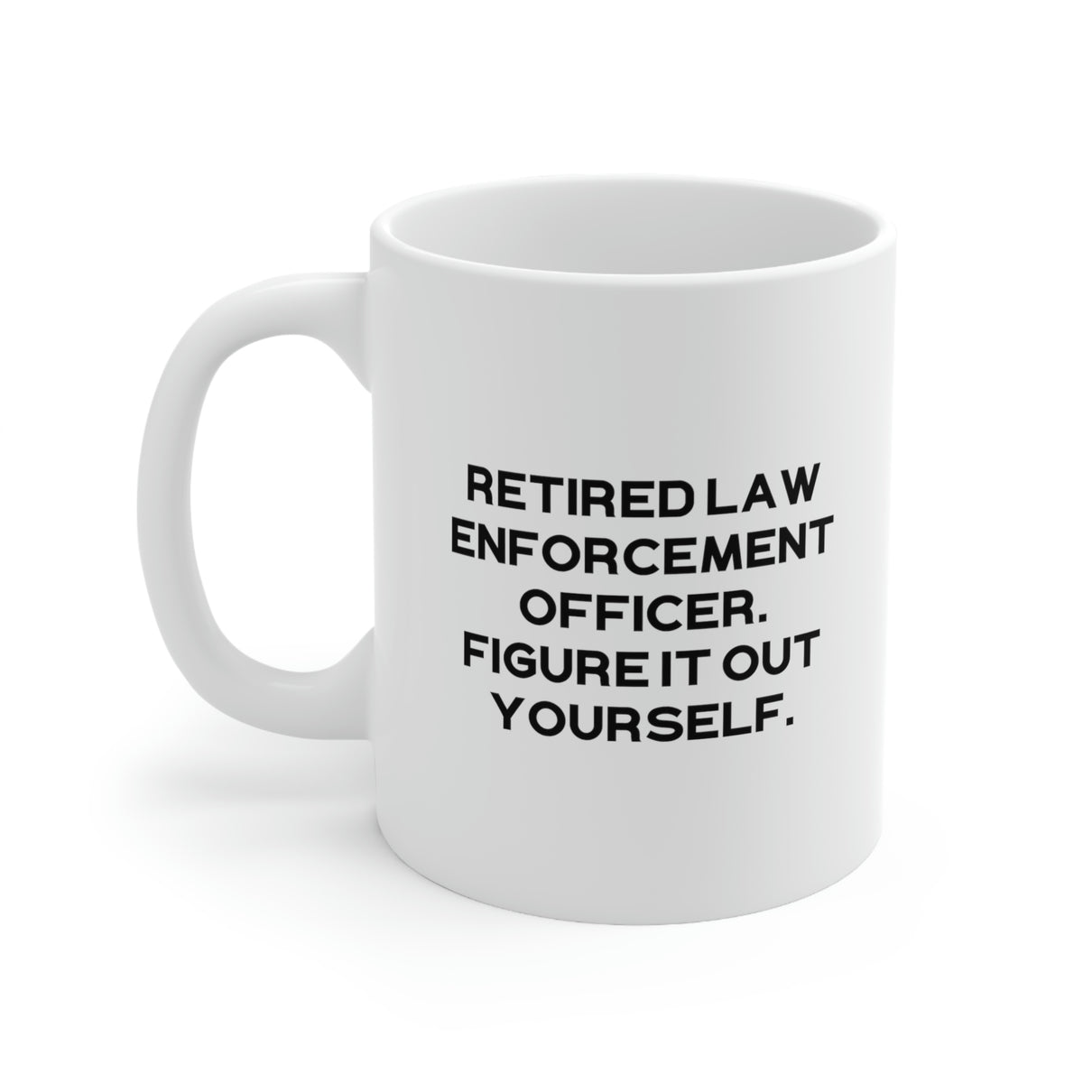 Unique Law enforcement officer Gifts, Retired Law Enforcement Officer. Figure It Out, Cool Holiday 11oz 15oz Mug From Colleagues 2