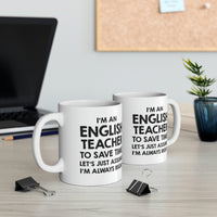 Load image into Gallery viewer, Funny English Teacher Coffee Mug, I&#39;m an English Teacher I&#39;m always Right Cup - Fun Christmas Cup for Grammar Teacher Men Women
