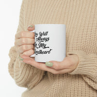 Load image into Gallery viewer, Funny Love Coffee Mug - You Will Always Be My Sweetheart - Meaningful Valentine Gifts For Her
