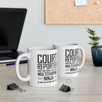 Load image into Gallery viewer, Court reporter Coffee Mug - Full Time Multitasking Ninja - Unique Funny Inspirational Sarcasm Gift for Men and Women
