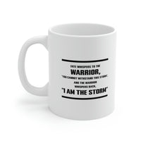 Load image into Gallery viewer, Fate Whispers To The Warrior, “You Cannot Withstand This Storm”, And The Warrior Whispers Back, “I Am The Storm” - Perfect Tea Cup &amp; Coffee Mug For Army
