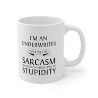 Load image into Gallery viewer, Underwriter Coffee Mug - My Level Of Sarcasm - Unique Funny Inspirational Gift for Men and Women
