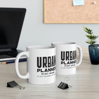 Load image into Gallery viewer, Funny Urban planner 11oz Coffee Mug - I&#39;m not arguing - Unique Inspirational Sarcasm Gift
