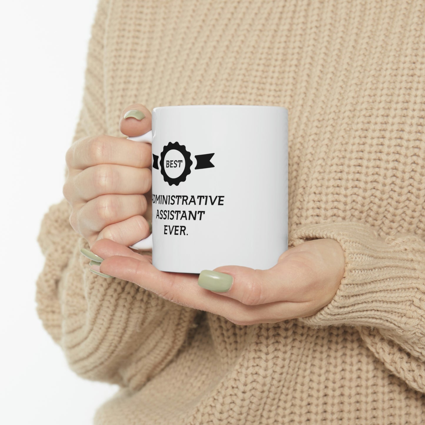 Best Admin Coffee Mug - Best Administrative Assistant Ever - Gag Gift For Administrative Assistant