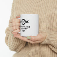 Load image into Gallery viewer, Best Admin Coffee Mug - Best Administrative Assistant Ever - Gag Gift For Administrative Assistant

