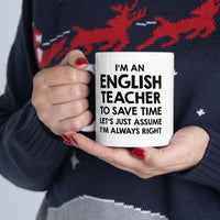 Load image into Gallery viewer, Funny English Teacher Coffee Mug, I&#39;m an English Teacher I&#39;m always Right Cup - Fun Christmas Cup for Grammar Teacher Men Women
