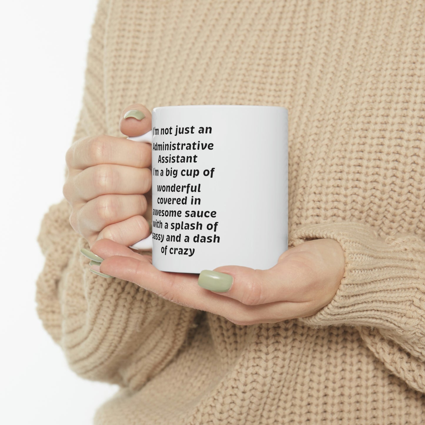 Administrative Assistant Coffee Mug - I'm not just an Administrative Assistant - Unique Gag Gifts For Admin