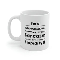 Load image into Gallery viewer, Funny Paraprofessional Coffee Mug - My Level Of Sarcasm Cup - Unique Birthday Gifts for Mom and Dad
