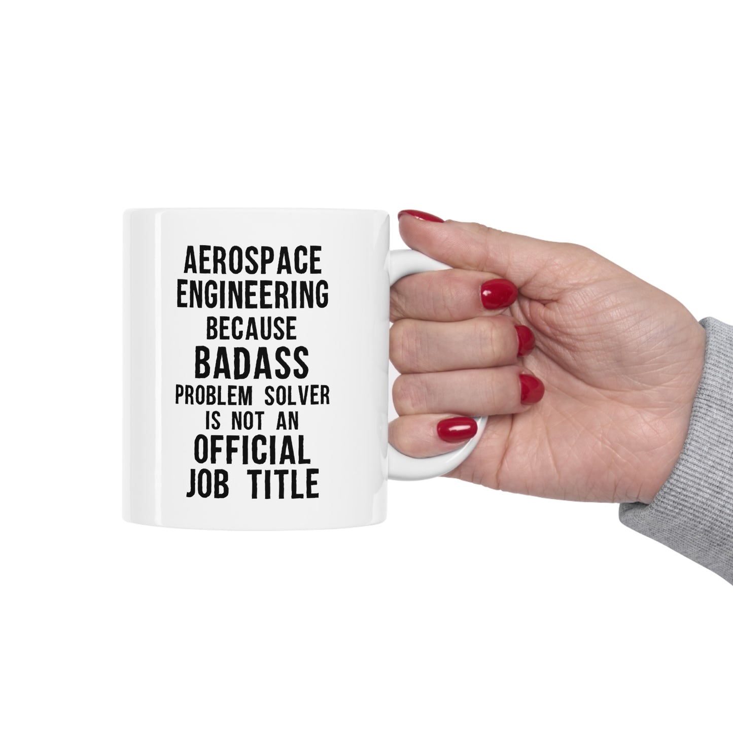 Aerospace Engineer - Aerospace Engineering Because Badass Problem Solver Is Not An Official Job Title - Christmas Birthday White Coffee Mug For Men Women Coworker