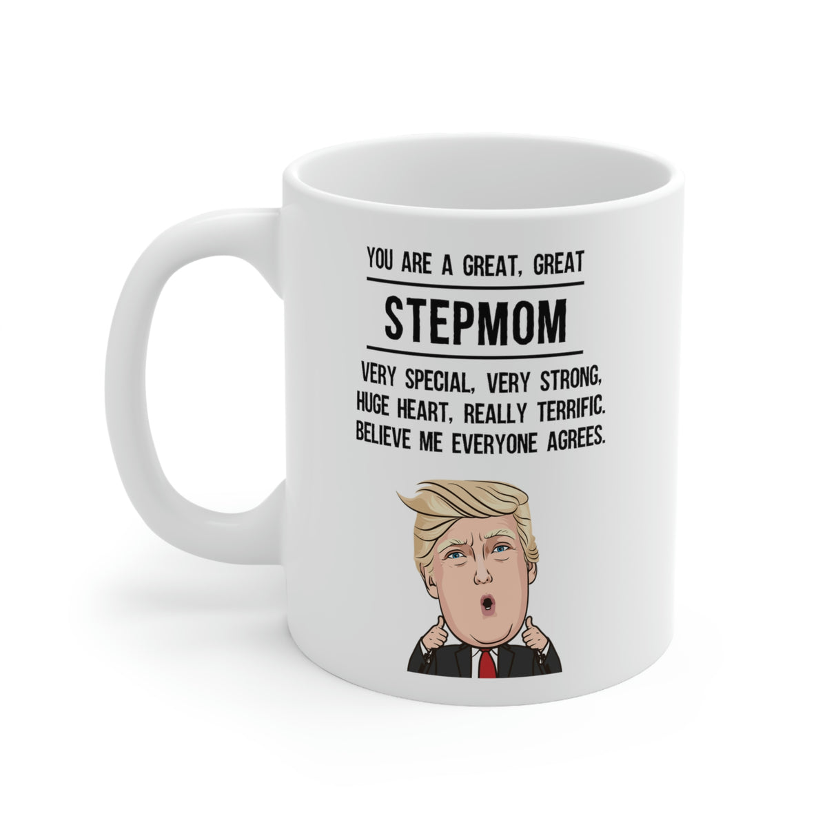 Trump Stepmom 11oz Coffee Mug - Funny Novelty Mother Gifts - Sarcasm Birthday Christmas Gift For Family