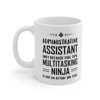 Load image into Gallery viewer, Admin Assistant Gifts For Women Men - Administrative Professionals Day Coffee Mug - Administrator Full Time Multitasking Ninja - Christmas Birthday Present For Men Women Coworker Boss
