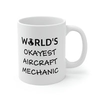 Load image into Gallery viewer, World’s Okayest Aircraft Mechanic - Coffee Mug For Aircraft Mechanic
