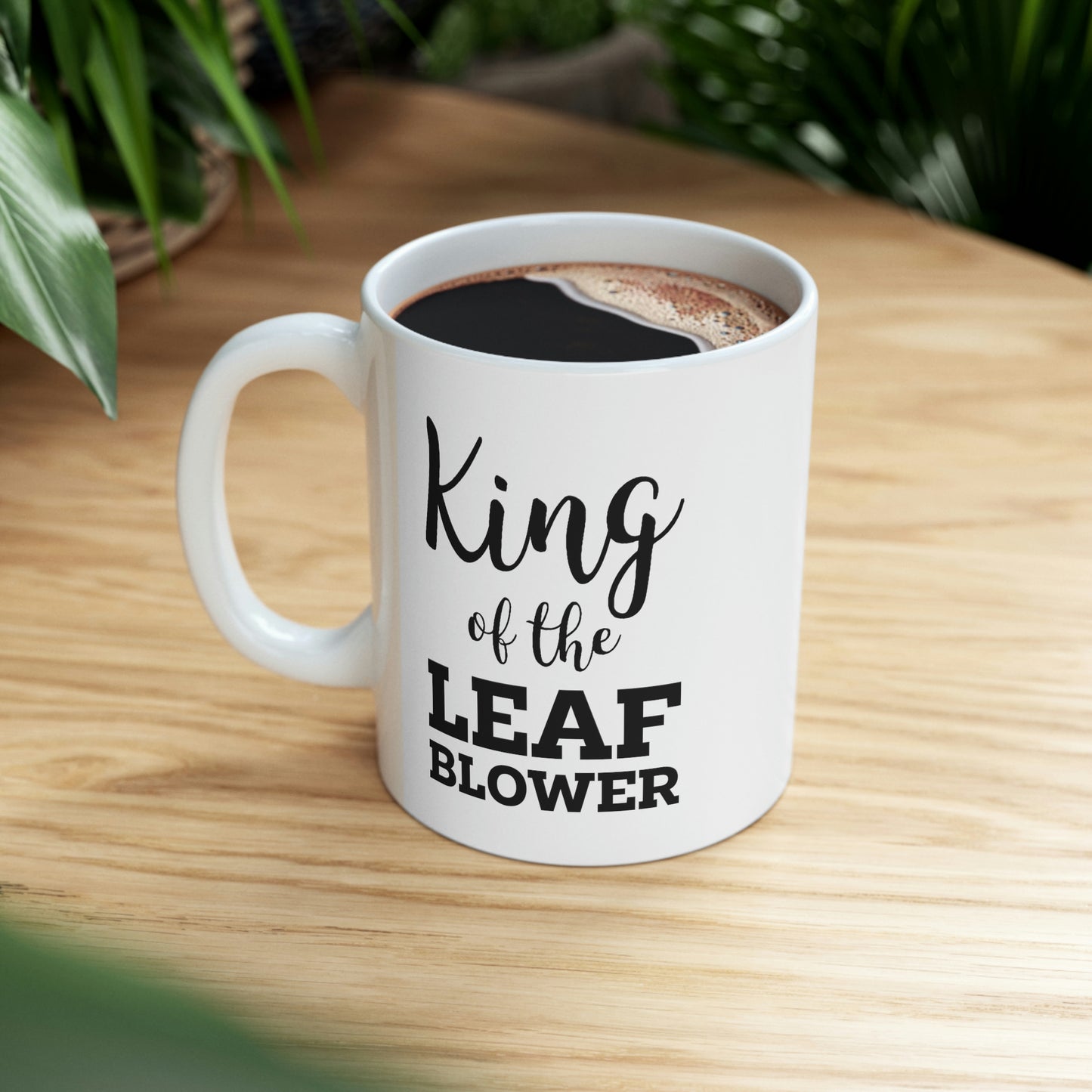King Of The Leaf Blower - Gardening White Coffee Mug, Tea Cup
