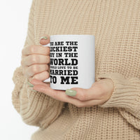 Load image into Gallery viewer, Funny Valentine’s Day Coffee Mug - You are the luckiest guy in the world I would love to be married to me - Gift For Husband From Wife
