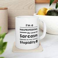 Load image into Gallery viewer, Funny Paraprofessional Coffee Mug - My Level Of Sarcasm Cup - Unique Birthday Gifts for Mom and Dad
