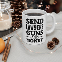 Load image into Gallery viewer, Send Lawyers Guns And Money Mug - Funny Lawyer Ceramic Coffee Cup
