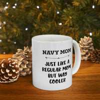 Load image into Gallery viewer, Navy Mom Gifts - Navy Mom. Just Like A Regular Mom But Way Cooler - Navy Mom White Coffee Mug, Tea Cup
