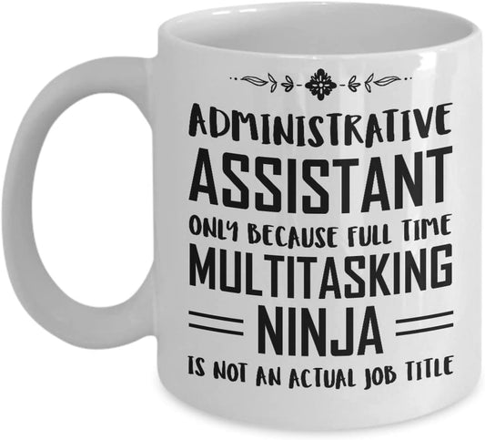 MB10 PROUD GIFTS Admin Assistant Mug For Women Men - Administrative Professional Day Gifts - Administrator Full Time Multitasking Ninja - Birthday Present For Coworker Boss