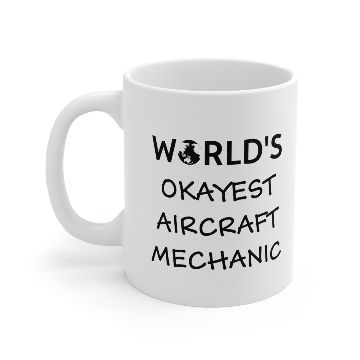 World’s Okayest Aircraft Mechanic - Coffee Mug For Aircraft Mechanic