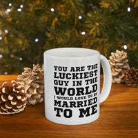 Load image into Gallery viewer, Funny Valentine’s Day Coffee Mug - You are the luckiest guy in the world I would love to be married to me - Gift For Husband From Wife
