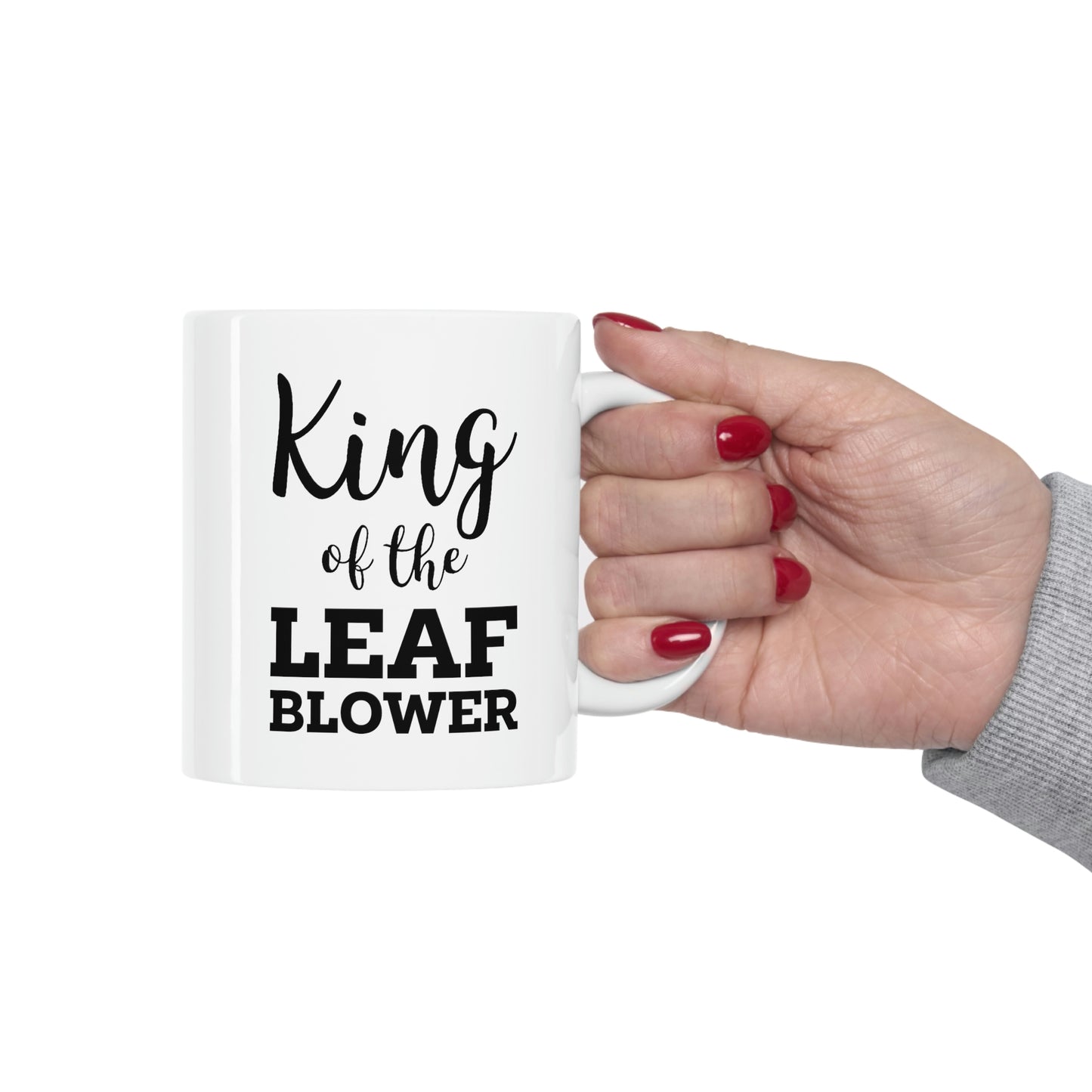 King Of The Leaf Blower - Gardening White Coffee Mug, Tea Cup