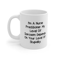 Load image into Gallery viewer, Nurse Practitioner Coffee Mug For Men Women - My Level Of Sarcasm - Family Nurse Practitioner Christmas Birthday Tea Cup

