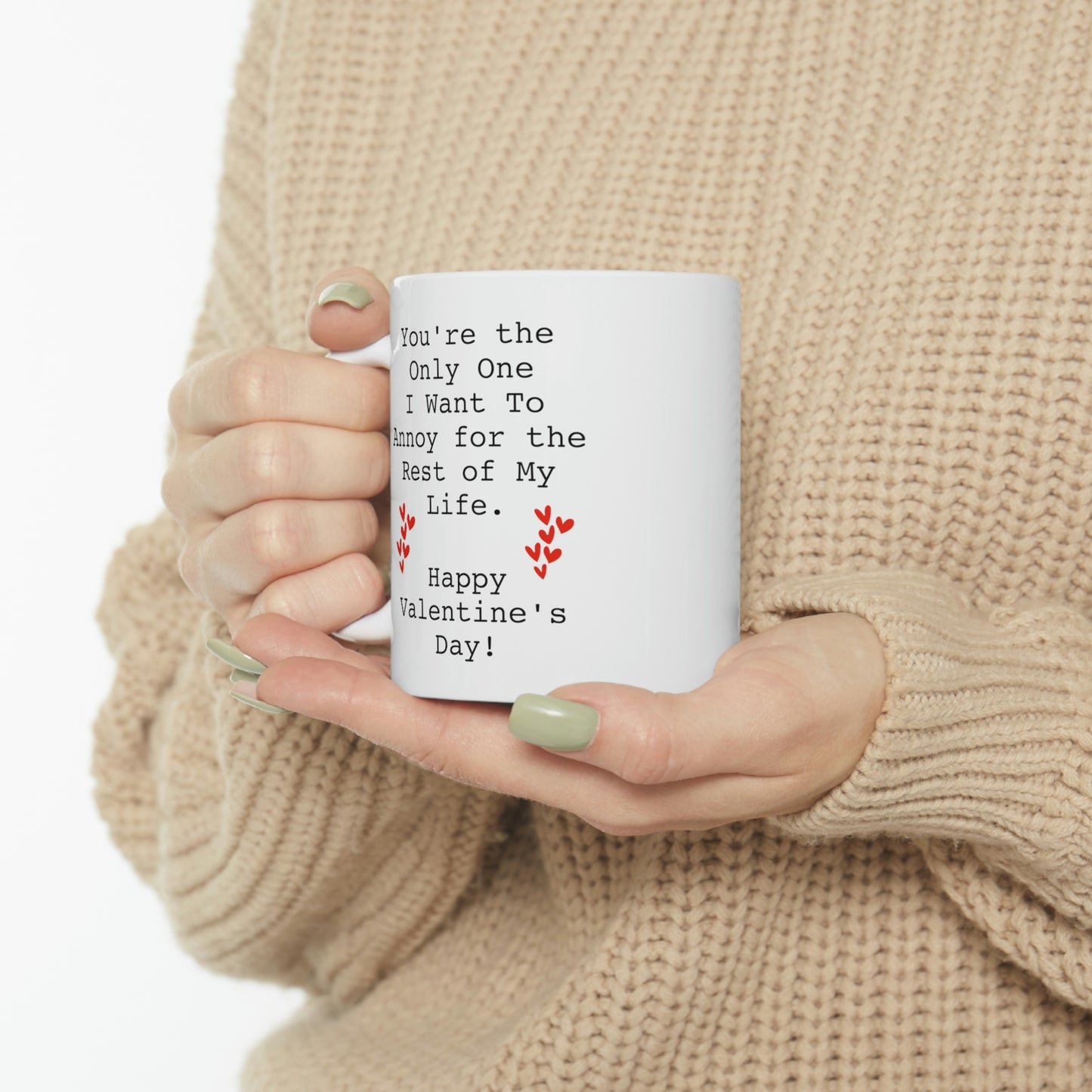 Valentins Day, You're the Only One I want To Annoy for the Rest of My Life, Funny Coffee Mug For Him Her, Love Cup For Wife Husband