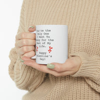 Load image into Gallery viewer, Valentins Day, You&#39;re the Only One I want To Annoy for the Rest of My Life, Funny Coffee Mug For Him Her, Love Cup For Wife Husband
