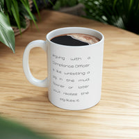 Load image into Gallery viewer, Funny Compliance officer 11oz Coffee Mug - Arguing With A Compliance officer Is Like Wrestling A Pig In The Mud - Best Inspirational Gifts and Sarcasm

