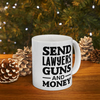 Load image into Gallery viewer, Send Lawyers Guns And Money Mug - Funny Lawyer Ceramic Coffee Cup

