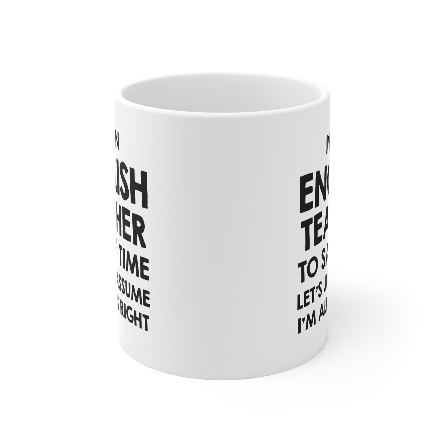 Funny English Teacher Coffee Mug, I'm an English Teacher I'm always Right Cup - Fun Christmas Cup for Grammar Teacher Men Women