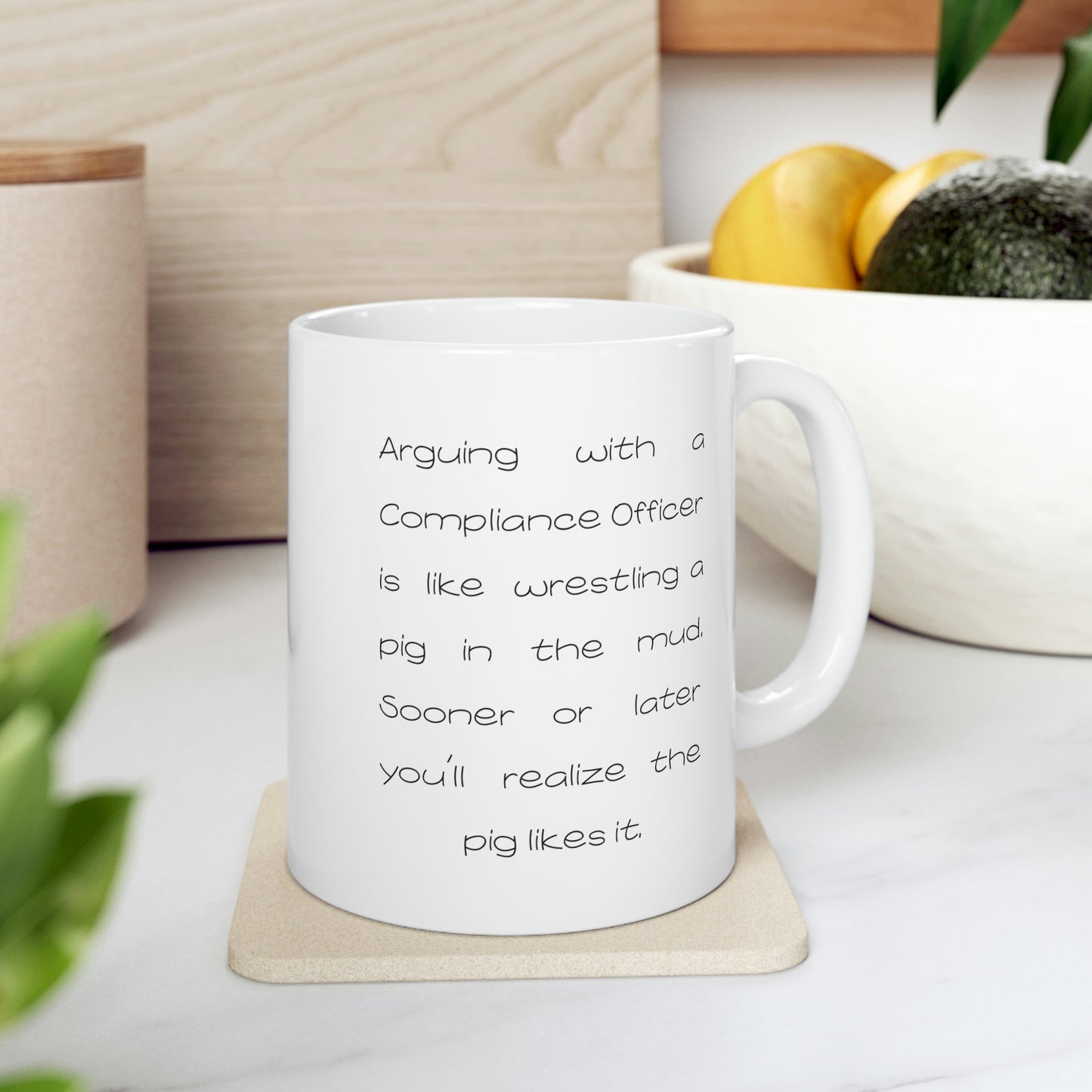 Funny Compliance officer 11oz Coffee Mug - Arguing With A Compliance officer Is Like Wrestling A Pig In The Mud - Best Inspirational Gifts and Sarcasm