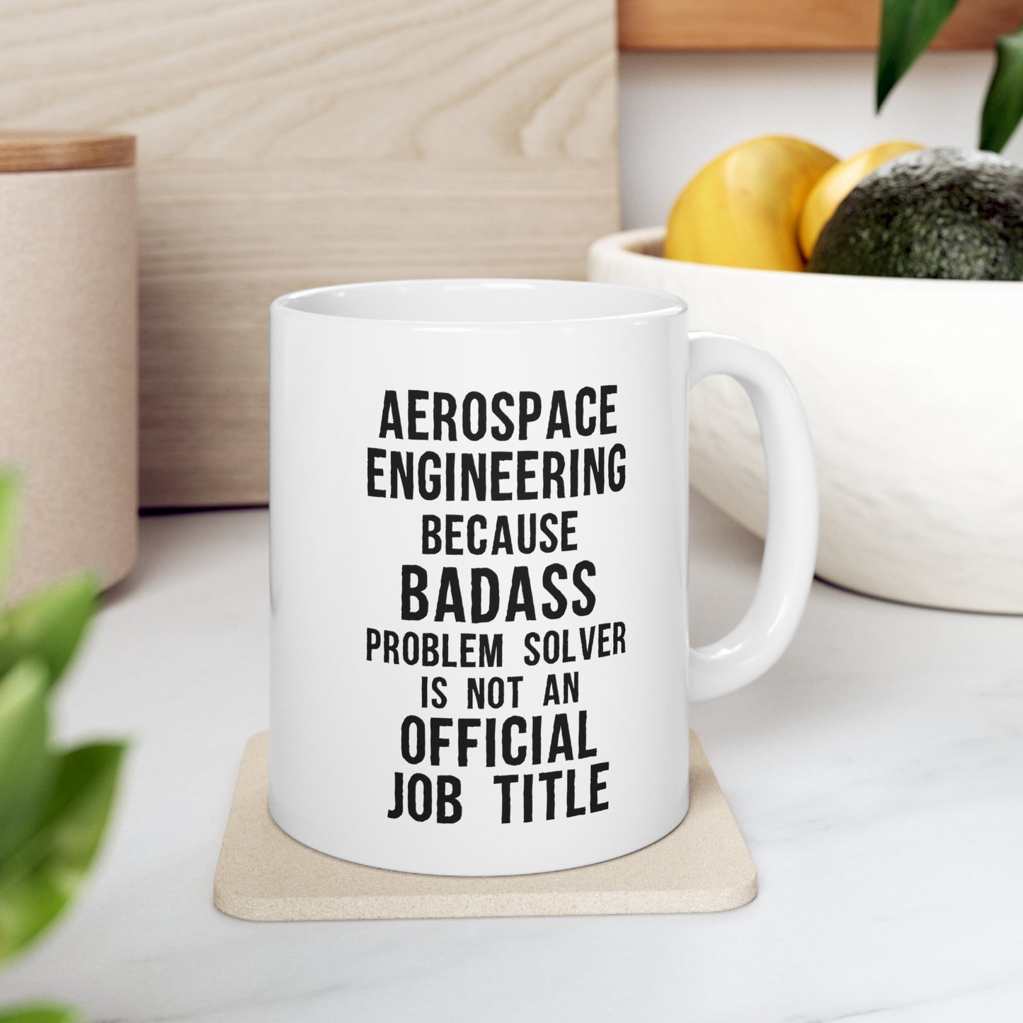 Aerospace Engineer - Aerospace Engineering Because Badass Problem Solver Is Not An Official Job Title - Christmas Birthday White Coffee Mug For Men Women Coworker