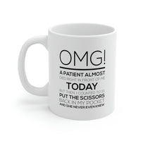 Load image into Gallery viewer, Funny Nurse Coffee Mug - OMG! A patient almost died Cup - Cheap Birthday Christmas For Practitioner Retired Nursing Mom
