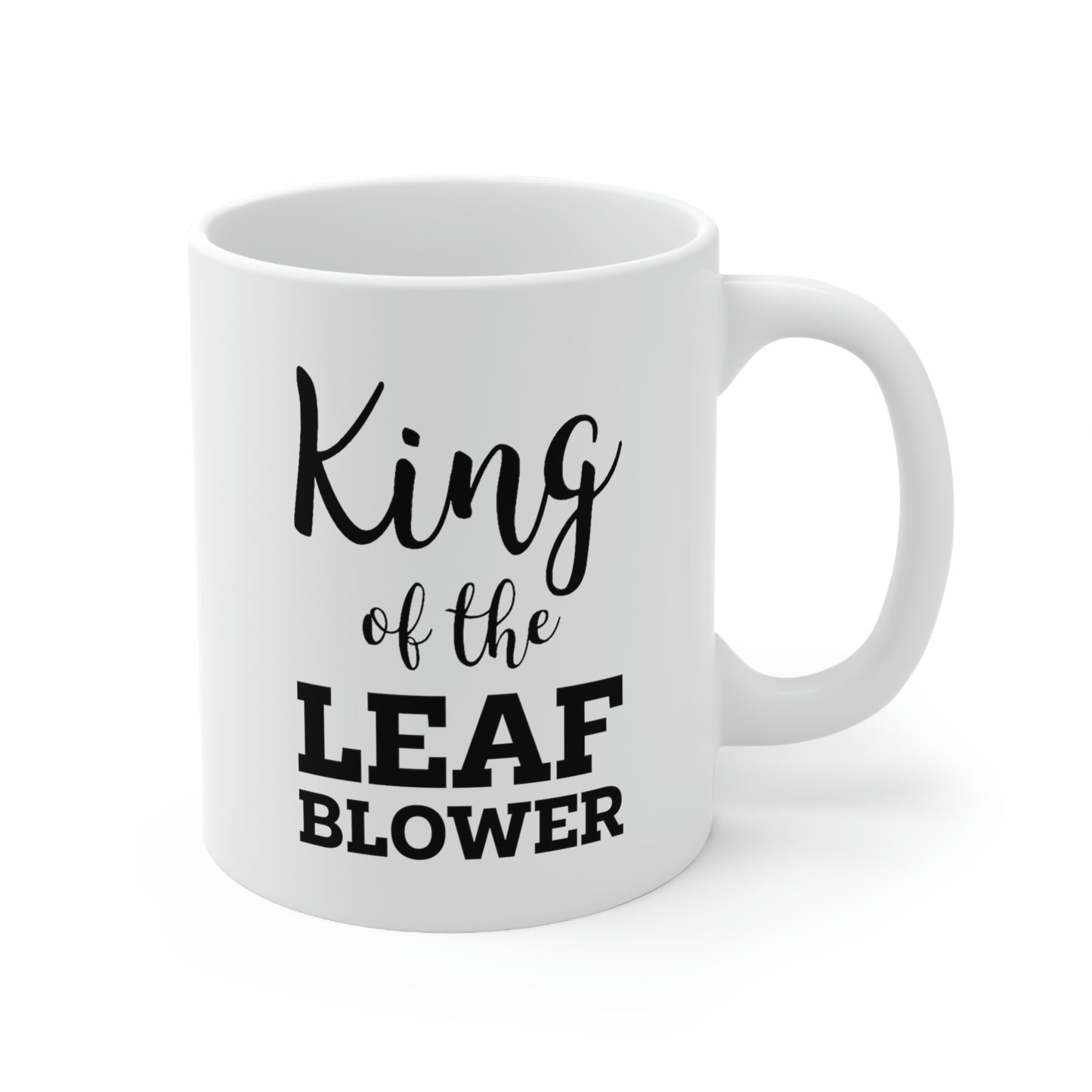 King Of The Leaf Blower - Gardening White Coffee Mug, Tea Cup