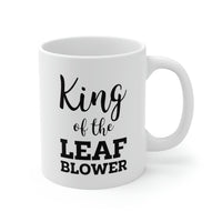 Load image into Gallery viewer, King Of The Leaf Blower - Gardening White Coffee Mug, Tea Cup
