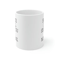 Load image into Gallery viewer, Administrative Assistant Gifts - Be Nice Or I&#39;ll Send You To A Meeting. - Admin Assistant Coffee Mug For Women Men
