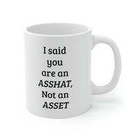 Load image into Gallery viewer, Accountant Coffee Mug - I said you are an ASSHAT | Funny Christmas Gift
