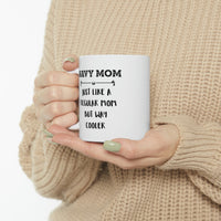 Load image into Gallery viewer, Navy Mom Gifts - Navy Mom. Just Like A Regular Mom But Way Cooler - Navy Mom White Coffee Mug, Tea Cup
