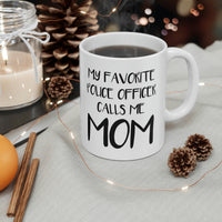 Load image into Gallery viewer, Police Officer Gifts for Mom, Police Mom Mug, My Favorite Police Officer Calls Me Mom, Police Academy Graduation Gifts, Birthday Christmas White Coffee Cup For Mother Coworker
