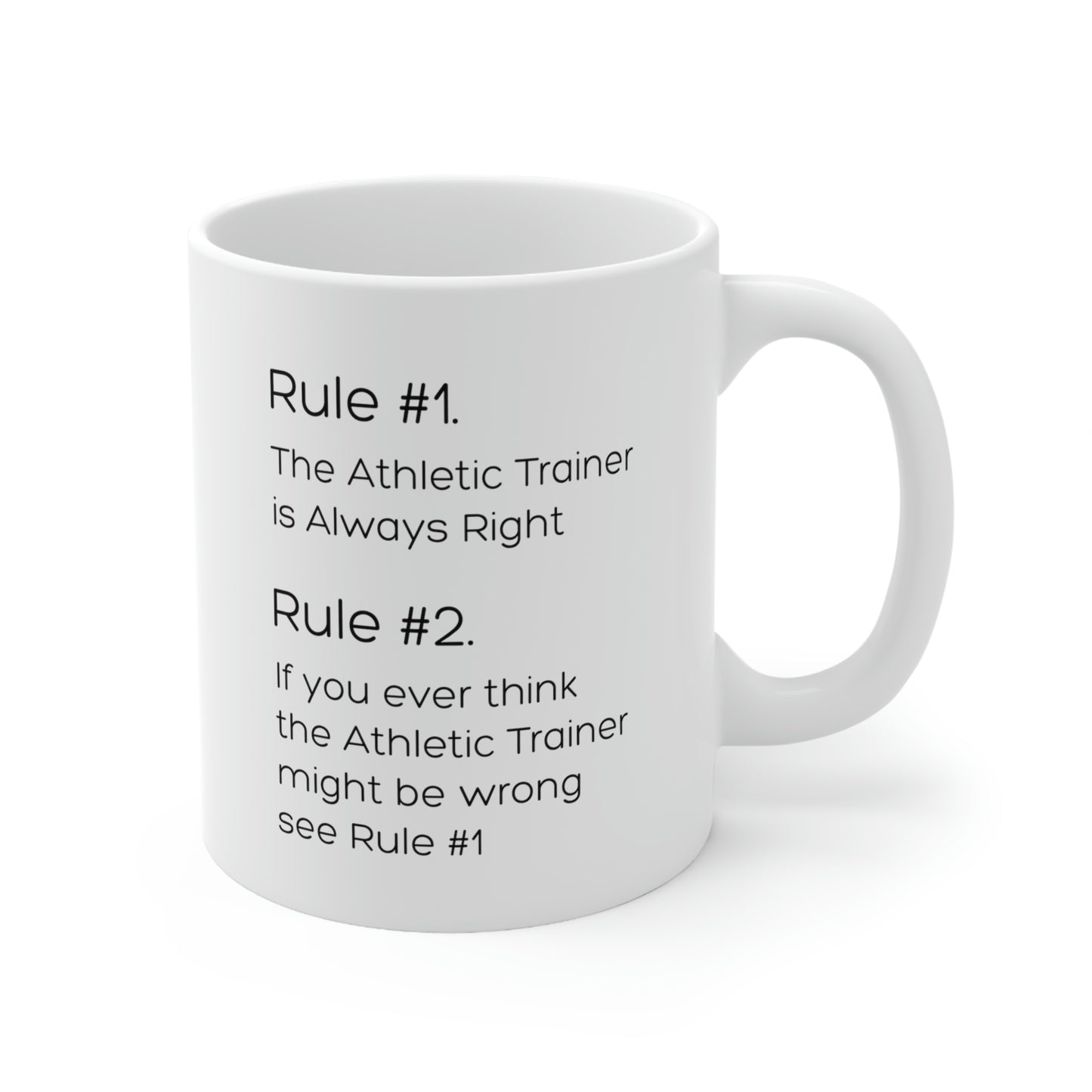 Sport Trainer Coffee Mug - Rule #1...The Athletic Trainer is Always Right Rule #2 Cup - Funny Athletic Fitness Christmas Cup and Sarcasm