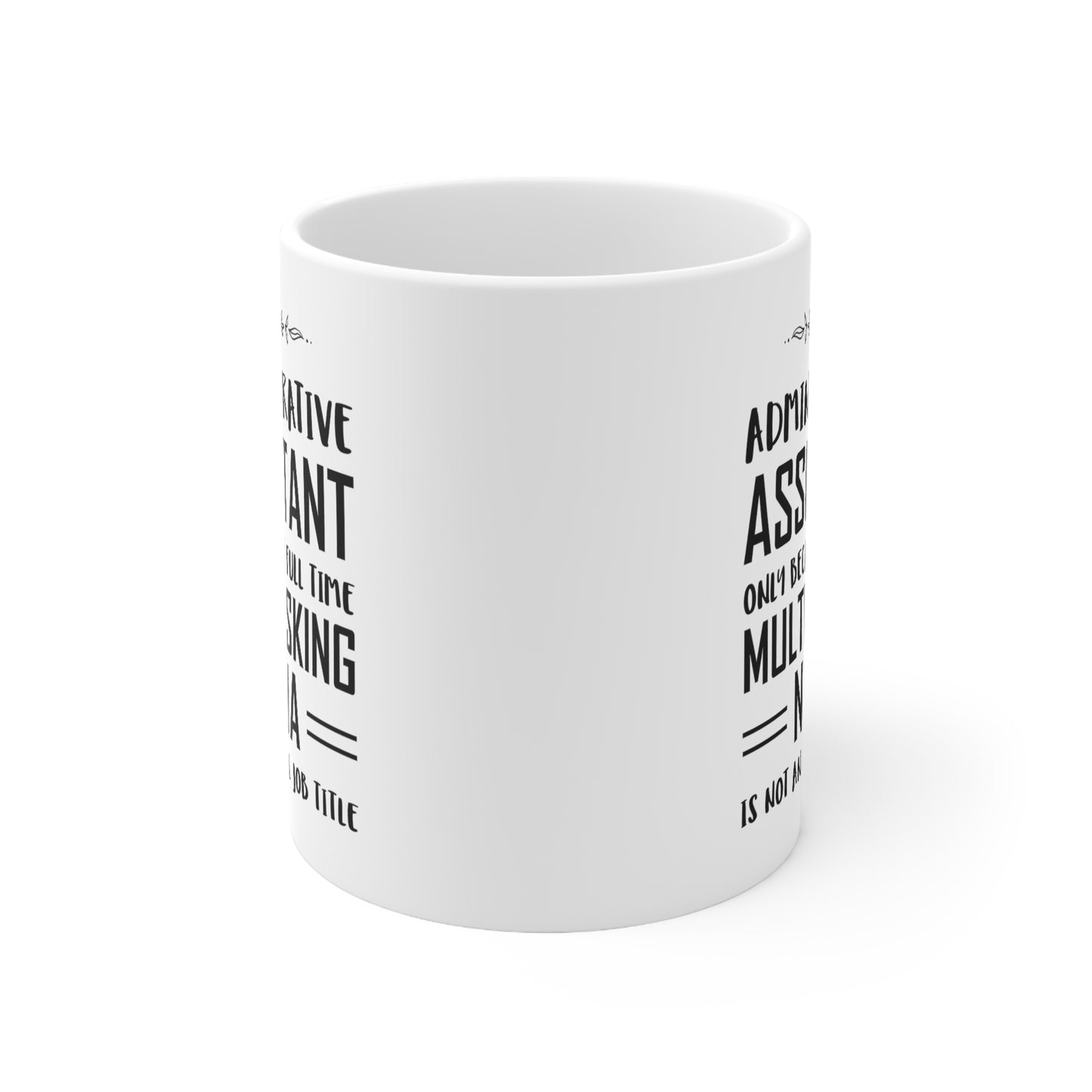 Admin Assistant Gifts For Women Men - Administrative Professionals Day Coffee Mug - Administrator Full Time Multitasking Ninja - Christmas Birthday Present For Men Women Coworker Boss