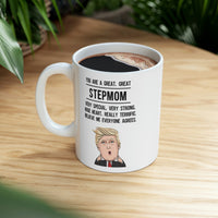 Load image into Gallery viewer, Trump Stepmom 11oz Coffee Mug - Funny Novelty Mother Gifts - Sarcasm Birthday Christmas Gift For Family
