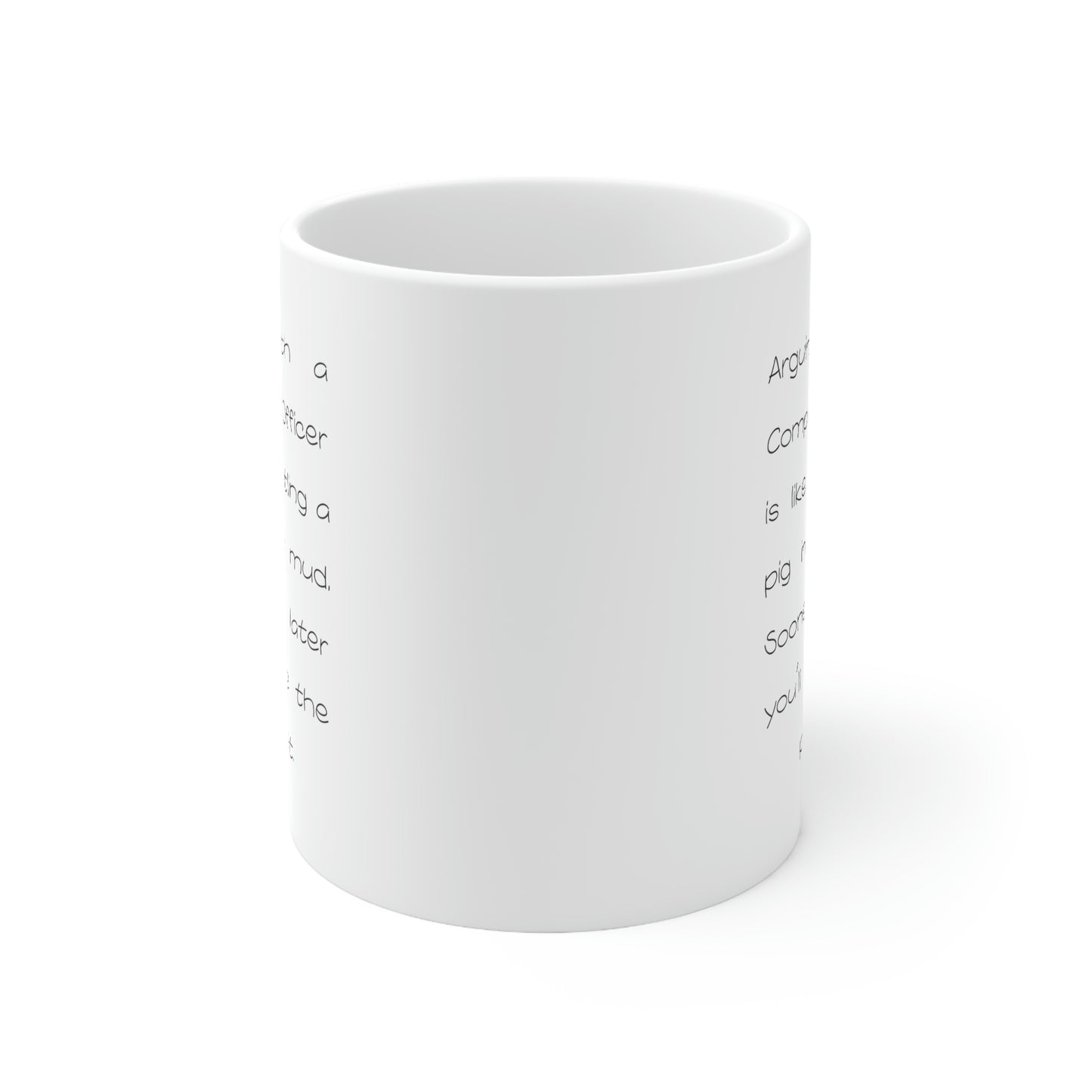 Funny Compliance officer 11oz Coffee Mug - Arguing With A Compliance officer Is Like Wrestling A Pig In The Mud - Best Inspirational Gifts and Sarcasm