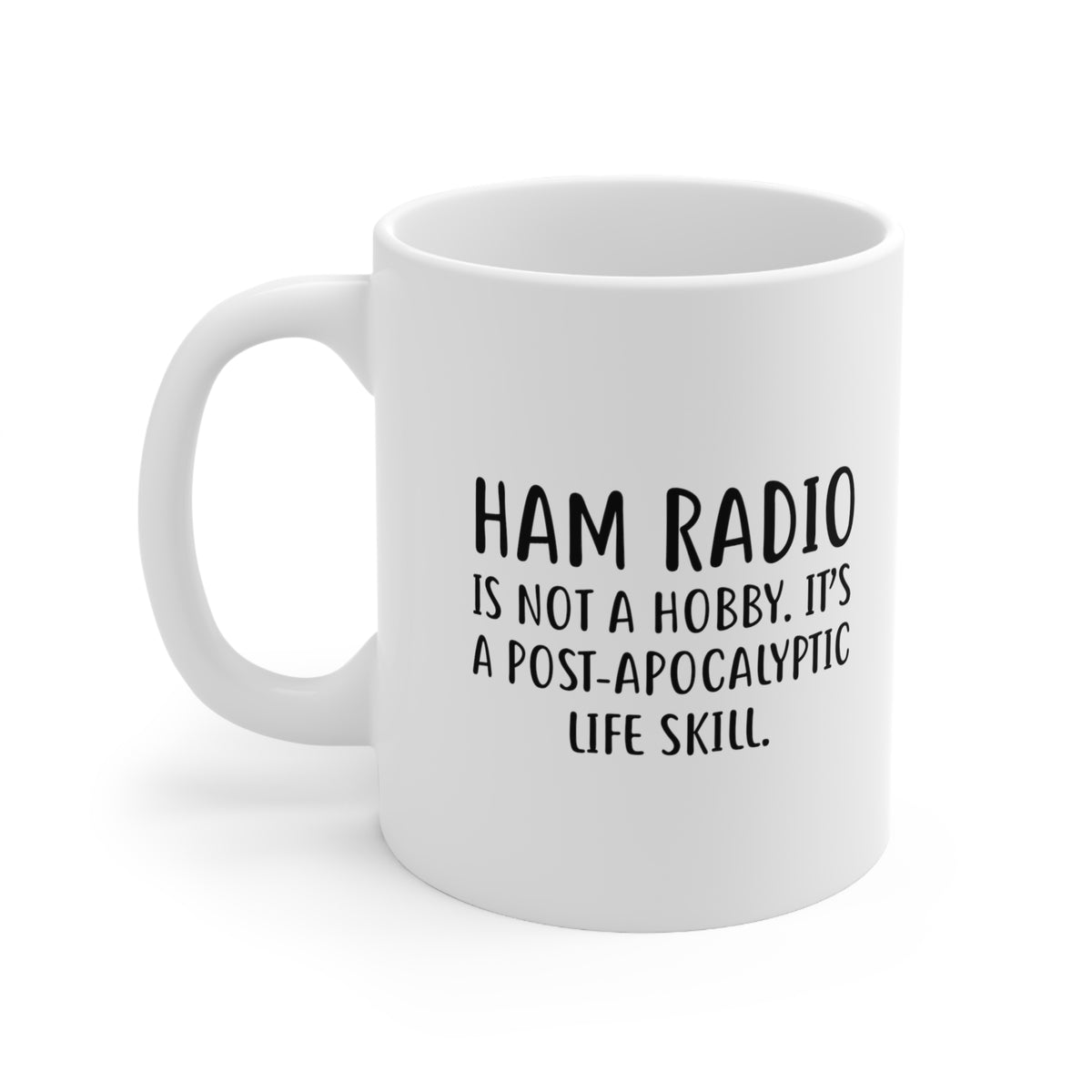 Ham Radio 11oz Coffee Mug - Not a Hobby - Unique Inspirational Sarcasm Funny Christmas Gifts For Men Women