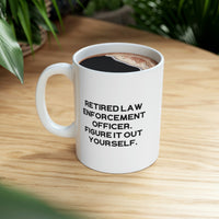 Load image into Gallery viewer, Unique Law enforcement officer Gifts, Retired Law Enforcement Officer. Figure It Out, Cool Holiday 11oz 15oz Mug From Colleagues 2
